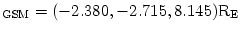 $_{\rm {GSM}} = (-2.380, -2.715, 8.145) {\rm {R}}_{\rm {E}}$